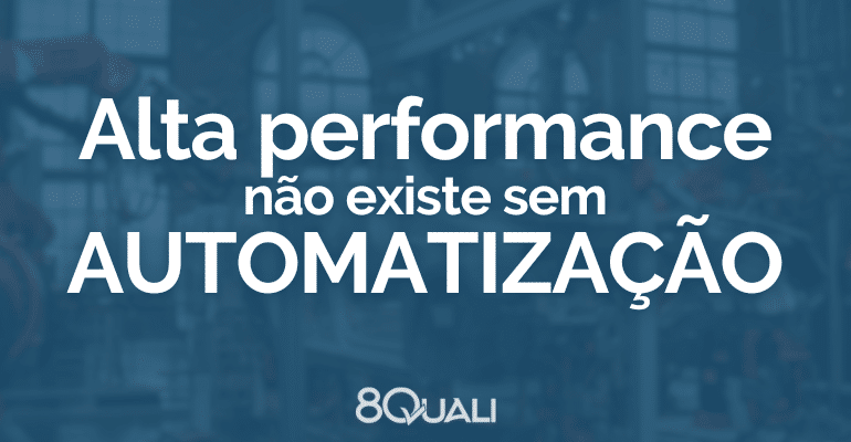 Automatização da gestão da qualidade mais controle, mais resultado, menos trabalho!